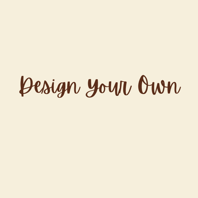 Design Your Own